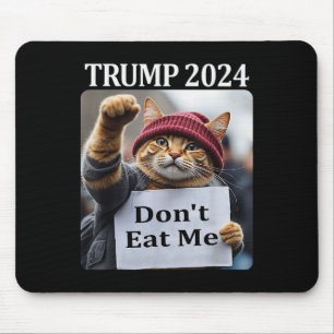 Don't Eat Me Cats For Trump 2024 1 Mouse Pad