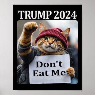 Don't Eat Me Cats For Trump 2024 1  Poster