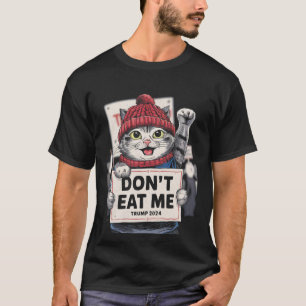 Don't Eat Me Cats For Trump 2024 Funny Election T-Shirt