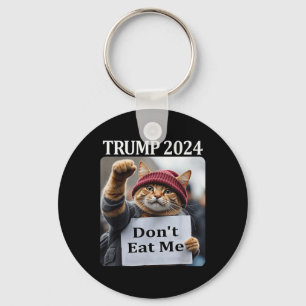 Don't Eat Me Cats For Trump 2024  Key Ring