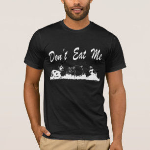 Don't Eat Me (Dark) T-Shirt