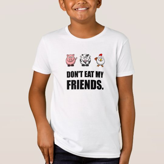Dont Eat My Friends T-Shirt