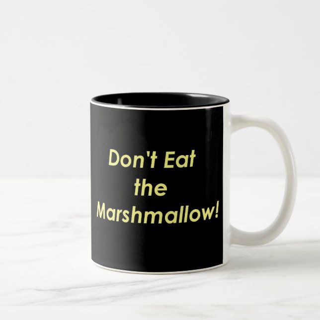 Don't Eat the Marshmallow! Two-Tone Coffee Mug (Right)
