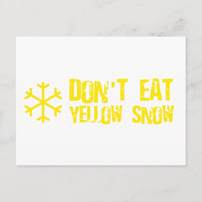 Don't Eat Yellow Snow - Funny, Comedy, Humour Postcard (Front)