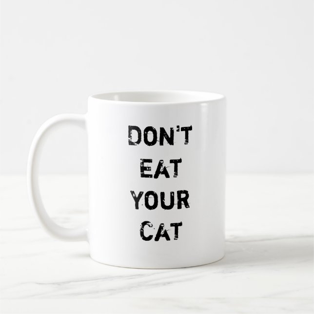Don't Eat Your Cat Coffee Mug (Left)