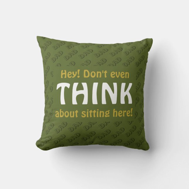 DON'T EVEN THINK | Dad Chair Reserve Seat GREEN Cushion (Front)