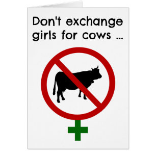 Don't Exchange Girls for Cows