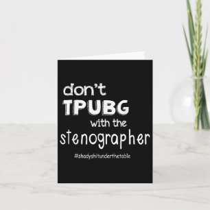 Dont F With The Stenographer Card