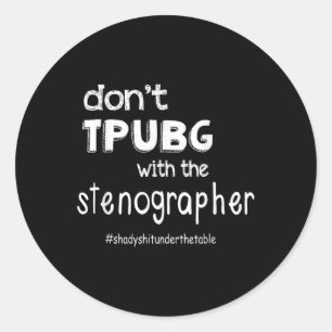 Dont F With The Stenographer Classic Round Sticker
