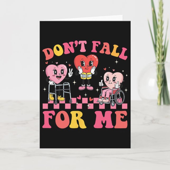 Don't Fall For-me Physical Therapy Valentine Fall  Card (Front)