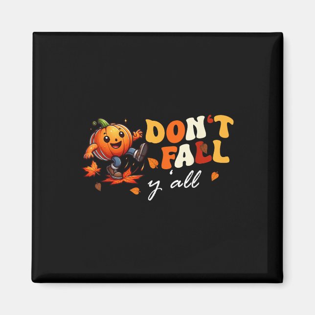Dont Fall Yall Fall Prevention Automn Physical The Magnet (Front)