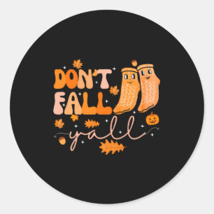 Dont Fall Yall Fall Prevention Fall Physical  Classic Round Sticker