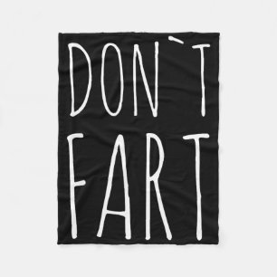 Dont Fart Bodybuilding Protein Fitness Weightlifti Fleece Blanket