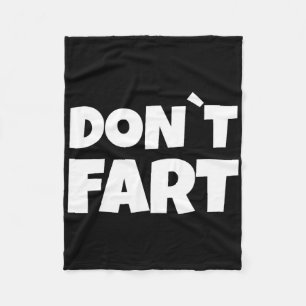 Dont Fart Bodybuilding Protein Fitness Weightlifti Fleece Blanket