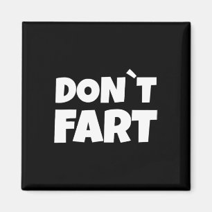 Dont Fart Bodybuilding Protein Fitness Weightlifti Magnet