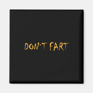 Dont Fart Bodybuilding Protein Fitness Weightlifti Magnet