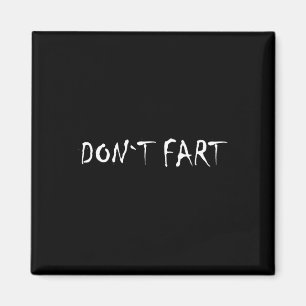 Dont Fart Bodybuilding Protein Fitness Weightlifti Magnet