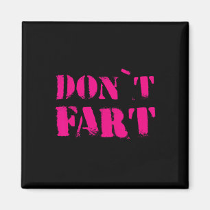 Dont Fart Bodybuilding Protein Fitness Weightlifti Magnet