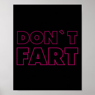 Dont Fart Bodybuilding Protein Fitness Weightlifti Poster