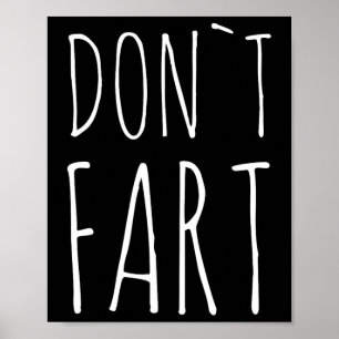 Dont Fart Bodybuilding Protein Fitness Weightlifti Poster