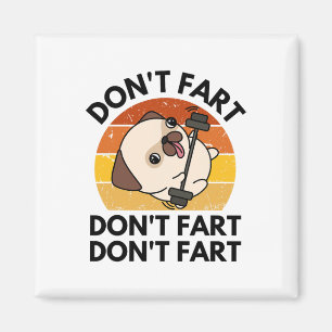 Don't Fart Dog Funny Fitness Gym Workout Weightlif Magnet