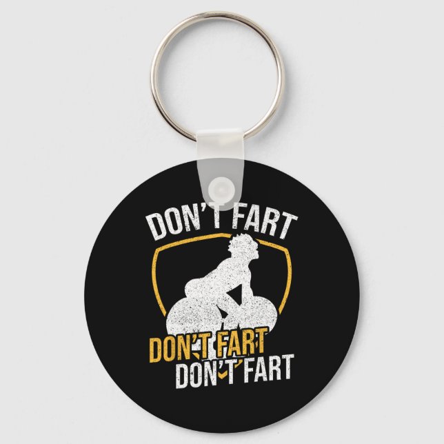 Don't Fart Don't Fart Don't Fart Weightlifting Wor Key Ring (Front)