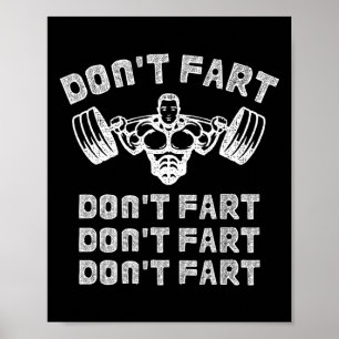 Don't Fart Funny Fitness Gym Workout Weightlifting Poster