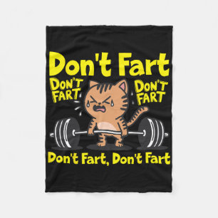 Don't Fart Funny Gym Fitness Cat Workout Weightlif Fleece Blanket