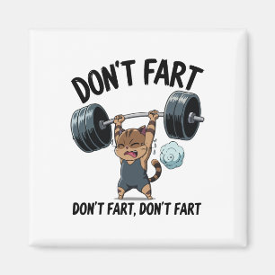 Don't Fart Funny Gym Fitness Cat Workout Weightlif Magnet