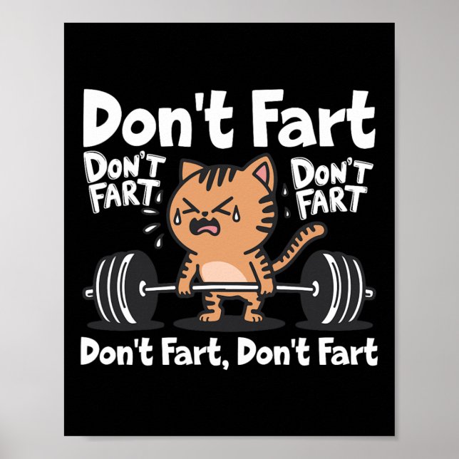 Don't Fart Funny Gym Fitness Cat Workout Weightlif Poster (Front)