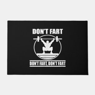 Dont Fart Funny Gym Workout Squat for Bodybuilder Doormat