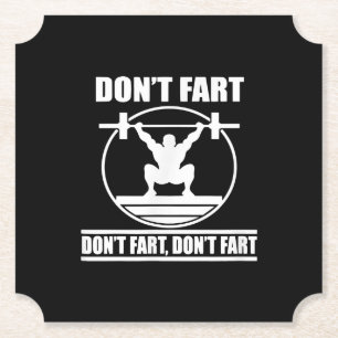 Dont Fart Funny Gym Workout Squat for Bodybuilder Paper Coaster