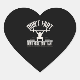 Dont Fart Funny Ness Gym Workout Weights Squat Heart Sticker
