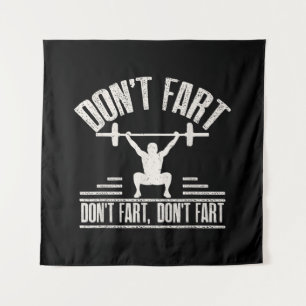 Dont Fart Funny Ness Gym Workout Weights Squat Tapestry