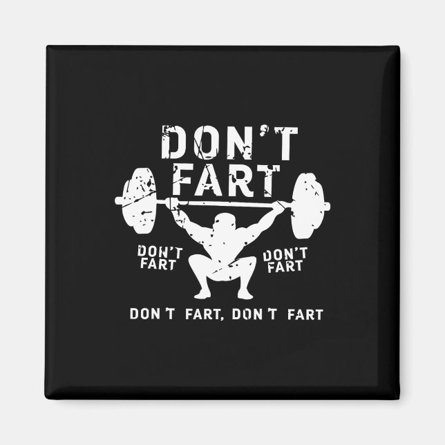 Don't Fart Funny Squat Snatch Fitness Gym Exercise Magnet (Front)