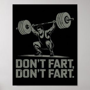 Don't Fart Funny Weightlifting Joke Gym Humour Wor Poster