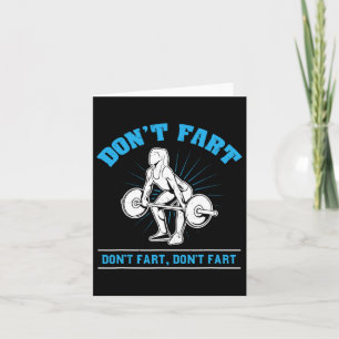 Don't Fart I Bodybuilding Weightlifting Workout Gy Card