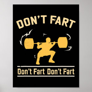 Don't Fart Shirt I Funny Fitness S Poster