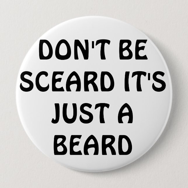 Don't fear the beard 10 cm round badge (Front)