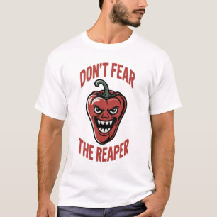 Don't Fear The Carolina Reaper Chilli T-Shirt