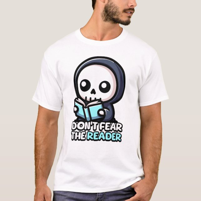 Don't Fear The Reader! Cute Grim Reaper Pun T-Shirt (Front)