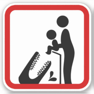 Don't Feed Baby To The Crocodile Zoo Sign