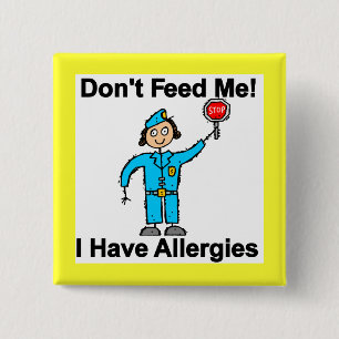 Don't Feed Me I Have Allergies 15 Cm Square Badge