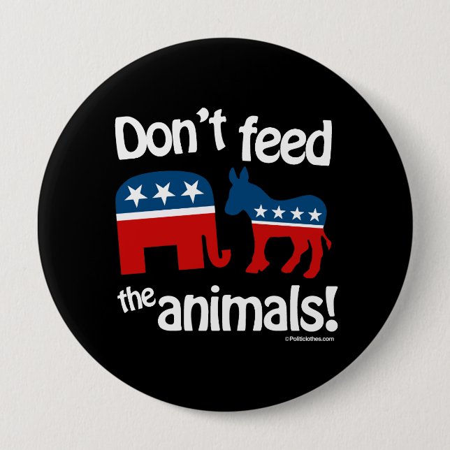 Don't Feed the Animals 10 Cm Round Badge (Front)