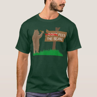 Don't Feed the Bears Funny Camping T-Shirt