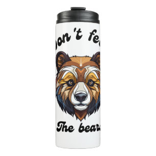 Don't Feed The Bears Thermal Tumbler