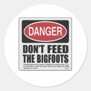 Don't Feed the Bigfoots Classic Round Sticker