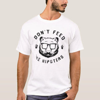 Don't Feed The Hipsters - Hipster Bear T-Shirt