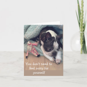 Don't feel sorry card