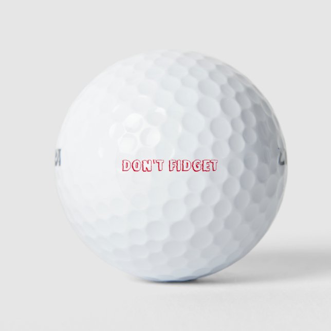 DON'T FIDGET Golf Balls (3-Pack Wilson Ultra 500) (Front)